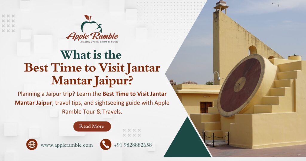 Best Time to Visit Jantar Mantar Jaipur
